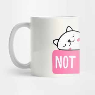 Not today Mug